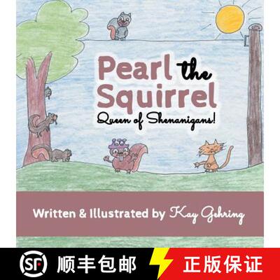 预订 Pearl the Squirrel: Queen of Shenanigans! [9780999522271]