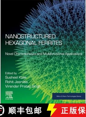 【3-4周达】Nanostructured Hexagonal Ferrites: Novel Characteristics and Multifunctional Applications [9780443185373]