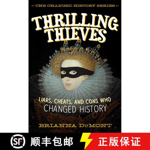 【3-4周达】Thrilling Thieves: Thrilling Thieves: Liars, Cheats, and Cons Who Changed History [9781510751385]