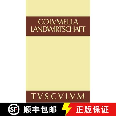 【3-4周达】Lucius Iunius Moderatus Columella: Zwoelf Bucher UEber Landwirtschaft - Buch Eines Unbekan... [9783110357899]