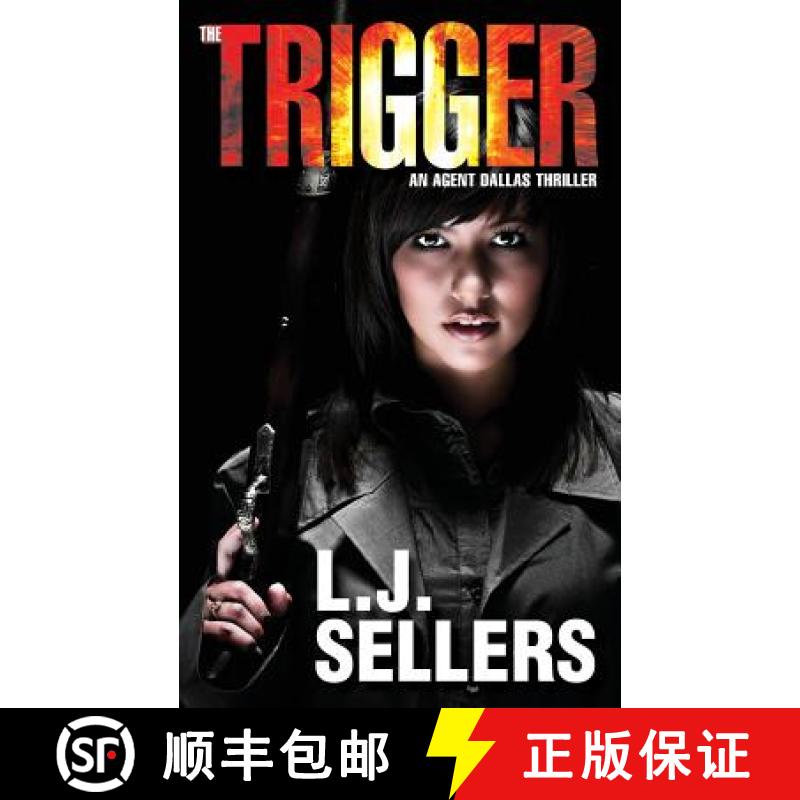 【2-3周达】The Trigger: An Agent Dallas Thriller [9780984008650]