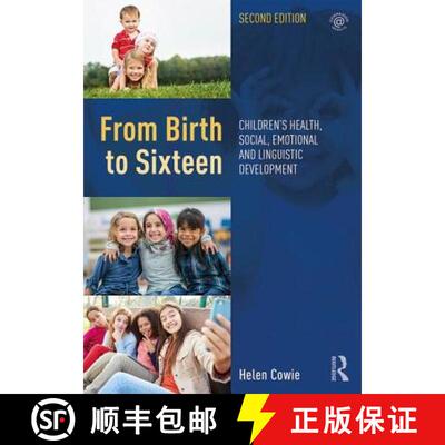 【3-4周达】From Birth to Sixteen : Children's Health, Social, Emotional and Linguistic Development [9780815379812]