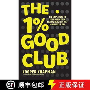 【3-4周达】The 1% Good Club: The Simple Way To Transform Your  Mental Health in Just 14 Minutes a Day [9781394332823]