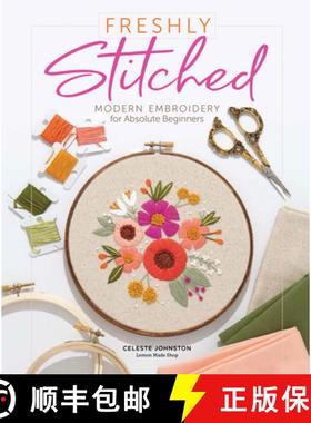【3-4周达】Freshly Stitched: Modern Embroidery Projects for Absolute Beginners [9780764361234]