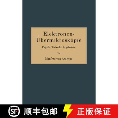 【3-4周达】Elektronen-Übermikroskopie : Physik · Technik · Ergebnisse [9783642471032]