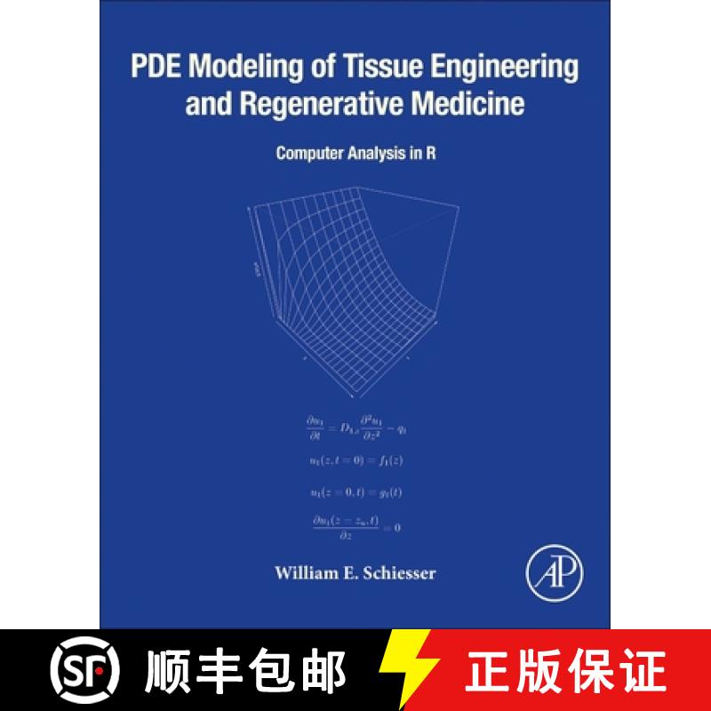 【3-4周达】PDE Modeling of Tissue Engineering and Regenerative Medicine: Computer Analysis in R [9780443187407]