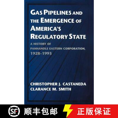 【3-4周达】Gas Pipelines and the Emergence of America's Regulatory State: A History of Panhandle East... [9780521567329]
