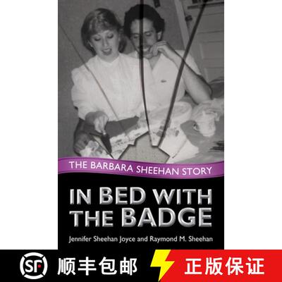预订 In Bed with the Badge: The Barbara Sheehan Story [9780984304714]