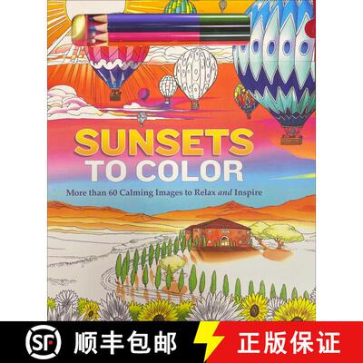 【3-4周达】Sunsets to Color : More than 60 Calming Images to Relax and Inspire [9781667201474]