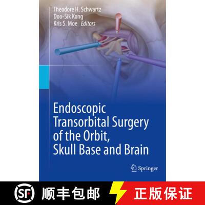 【3-4周达】Endoscopic Transorbital Surgery of the Orbit, Skull Base and Brain [9783031595066]