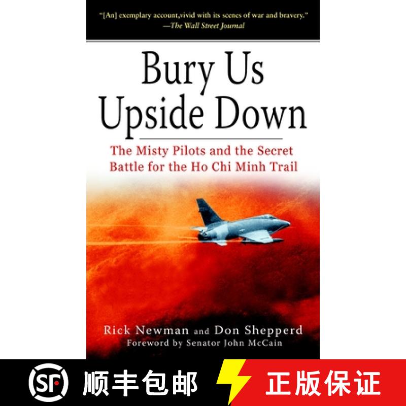 【3-4周达】Bury Us Upside Down: The Misty Pilots and the Secret Battle for the Ho CHI Minh Trail [9780345465382]