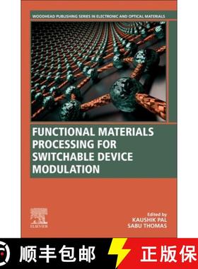 【3-4周达】Functional Materials Processing for Switchable Device Modulation [9780128239728]