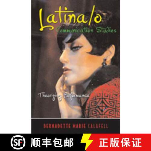 【2-3周达】Latina/o Communication Studies : Theorizing Performance [9780820481821]