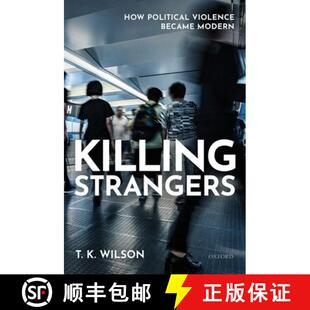 Political 9780198863502 4周达 Modern Became Violence How Strangers Killing