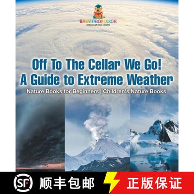 【3-4周达】Off To The Cellar We Go! A Guide to Extreme Weather - Nature Books for Beginners | Childre... [9798869410566]