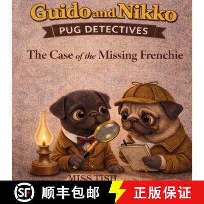 【3-4周达】Guido and Nikko: pug detectives - The case of the missing Frenchie [9798295588792]