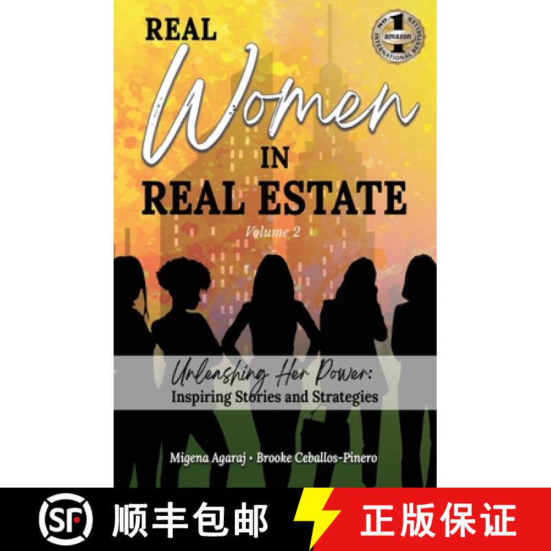 预订 REAL WOMEN IN REAL ESTATE Volume 2: Unleashing Her Power: Inspiring Stories and Strategies [9781637926666]