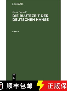 【3-4周达】Ernst Daenell: Die Blutezeit Der Deutschen Hanse. Band 2 [9783111062341]