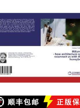 预订 BEEyou - how architecture can reconnect us with the honeybee [9783330349315]