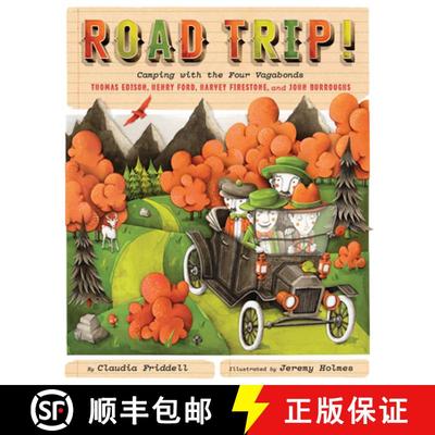 【3-4周达】Road Trip!: Camping with the Four Vagabonds: Thomas Edison, Henry Ford, Harvey Firestone, ... [9781684372720]
