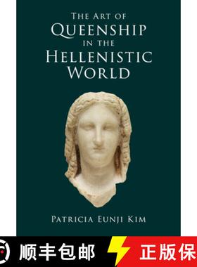 【3-4周达】The Art of Queenship in the Hellenistic World [9781009502122]
