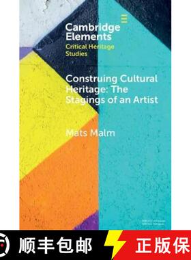 【3-4周达】Construing Cultural Heritage: The Stagings of an Artist: The Case of Ivar Arosenius [9781108794503]