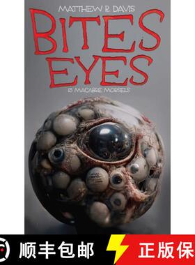 【3-4周达】Bites Eyes: 13 Macabre Morsels [9781922479822]