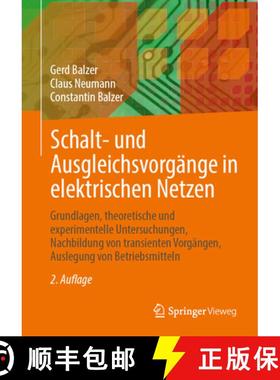 【3-4周达】Schalt- Und Ausgleichsvorgänge in Elektrischen Netzen: Grundlagen, Theoretische Und Exper... [9783662710128]