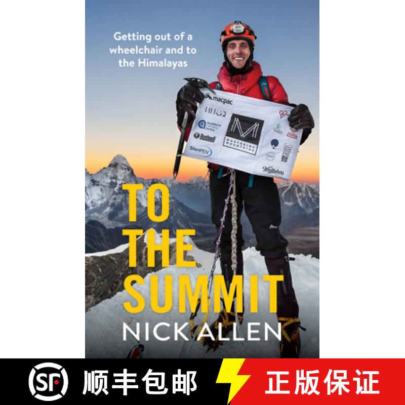 【3-4周达】To the Summit: Getting Out of a Wheelchair and to the Himalayas [9780994130044]