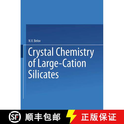 【3-4周达】Crystal Chemistry of Large-Cation Silicates / Kristallokhimiya Silikatov S Krupnymi Kation... [9781489946072]