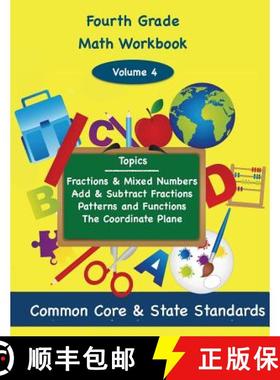 预订 Fourth Grade Math Volume 4: Fractions and Mixed Numbers, Add and Subtract Fractions, Patterns an... [9781939796851]