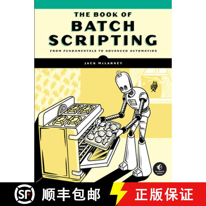 【3-4周达】The Book of Batch Scripting: From Fundamentals to Advanced Automation [9781718503427]