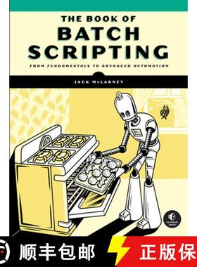 【3-4周达】The Book of Batch Scripting: From Fundamentals to Advanced Automation [9781718503427]
