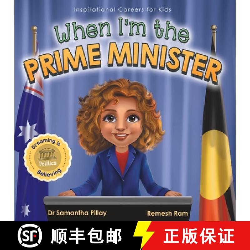 【3-4周达】When I'm the Prime Minister: Dreaming is Believing: Politics [9781922675200]