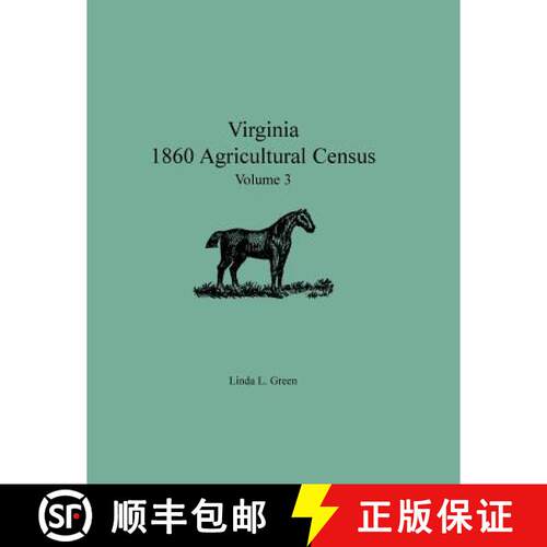 【3-4周达】Virginia 1860 Agricultural Census, Volume 3 [9780788453083]