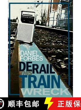 【3-4周达】Derail This Train Wreck: Second Edition [9781937677848]