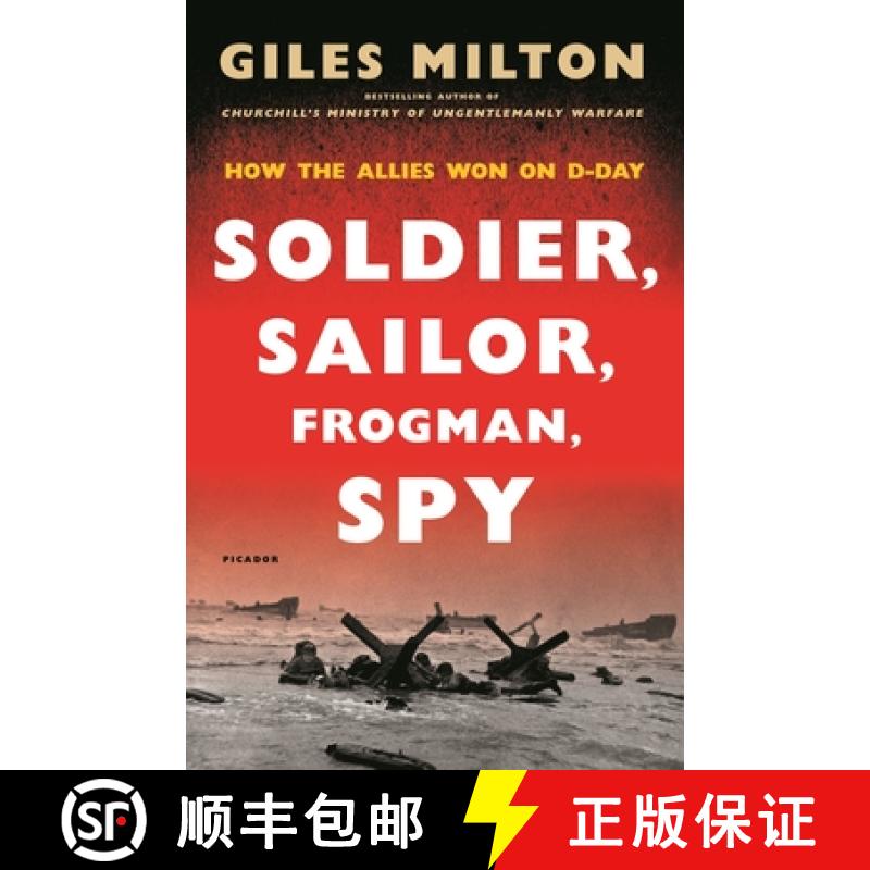 【3-4周达】Soldier, Sailor, Frogman, Spy, Airman, Gangster, Kill or Die: How the Allies Won on D-Day [9781250134936]
