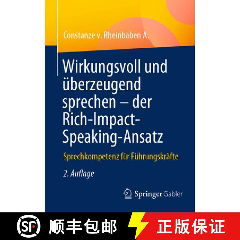 【3-4周达】Wirkungsvoll und überzeugend sprechen - der Rich-Impact-Speaking-Ansatz : Sprechkompetenz... [9783662677773]