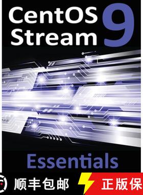 【3-4周达】CentOS Stream 9 Essentials: Learn to Install, Administer, and Deploy CentOS Stream 9 Systems [9781951442729]