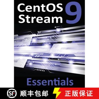 【3-4周达】CentOS Stream 9 Essentials: Learn to Install, Administer, and Deploy CentOS Stream 9 Systems [9781951442729]