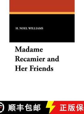 【3-4周达】Madame Recamier and Her Friends [9781434423122]