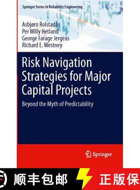 【3-4周达】Risk Navigation Strategies for Major Capital Projects : Beyond the Myth of Predictability [9780857295934]