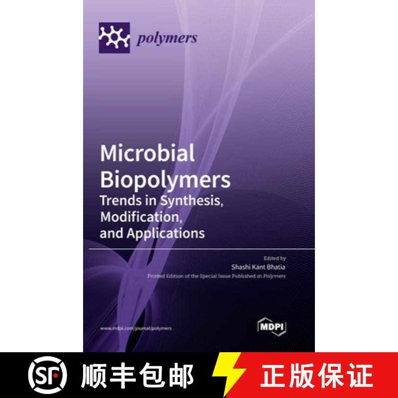 预订 Microbial Biopolymers: Trends in Synthesis, Modification, and Applications [9783036574530]