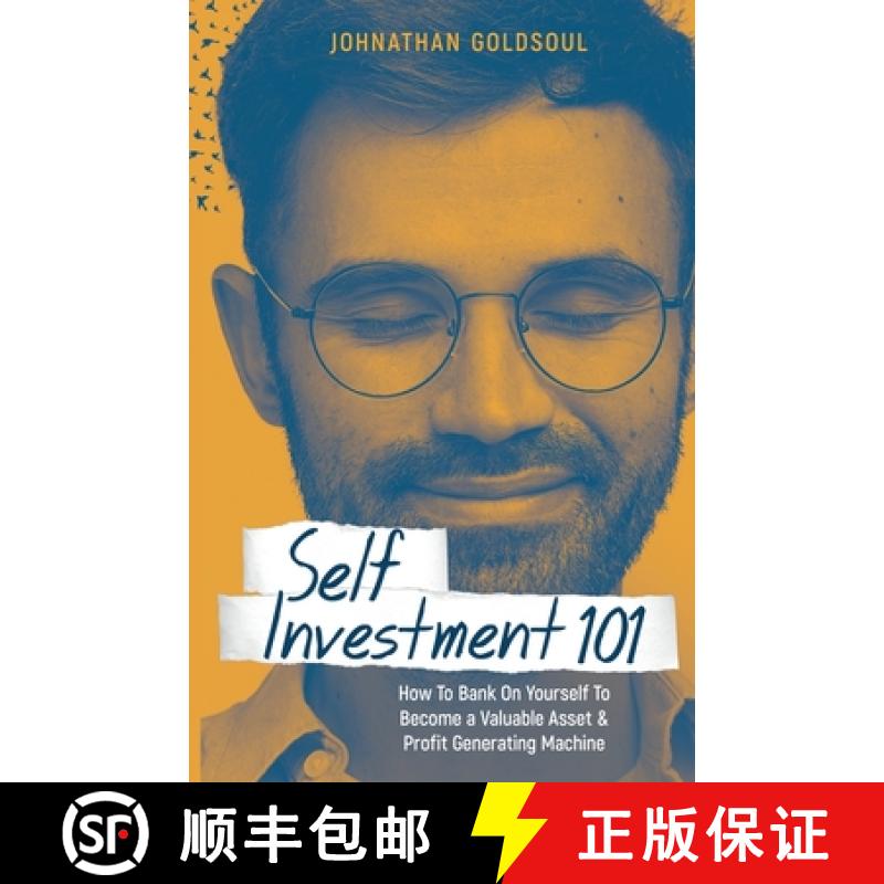 【2-3周达】Self Investment 101: How to Bank on Yourself to Become a Valuable Asset and Profit Generat... [9780578962993]