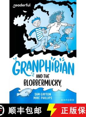 【3-4周达】Readerful Independent Library: Oxford Reading Level 14: Granphibian and the Blobbermucky [9781382041768]