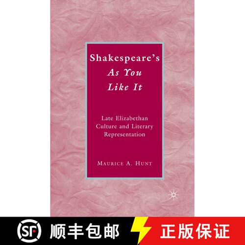 【3-4周达】精装 Shakespeare’s As You Like It: Late Elizabethan Culture and Literary Representation [9780230603318]