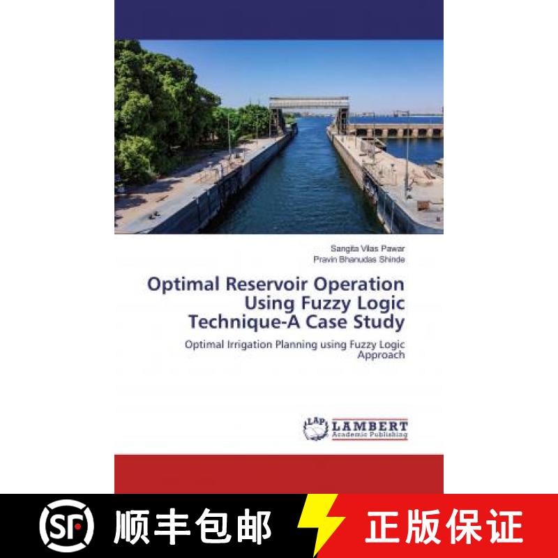 预订 Optimal Reservoir Operation Using Fuzzy Logic Technique-A Case Study [9786200563927]