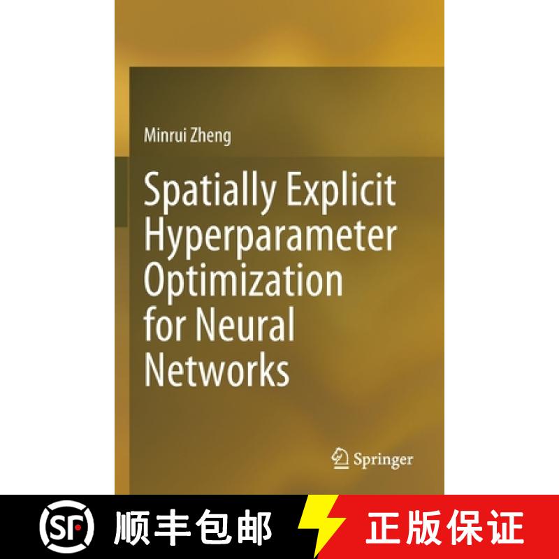 【3-4周达】Spatially Explicit Hyperparameter Optimization for Neural Networks [9789811654015]