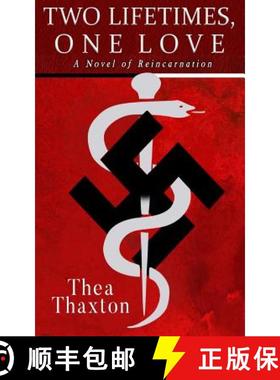 预订 Two Lifetimes, One Love: A Novel of Reincarnation [9781938322464]