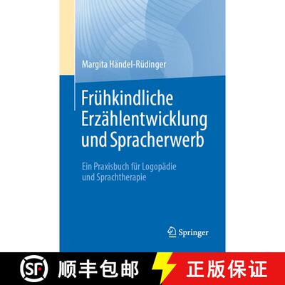 【3-4周达】Frühkindliche Erzählentwicklung und Spracherwerb: Ein Praxisbuch für Logopädie und Spr... [9783662668290]